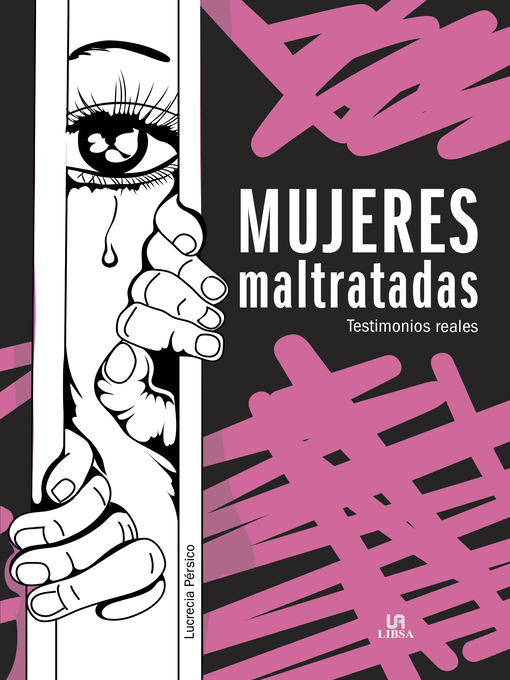 Title details for Mujeres maltratadas, testimonios reales by Lucrecia Pérsico - Available